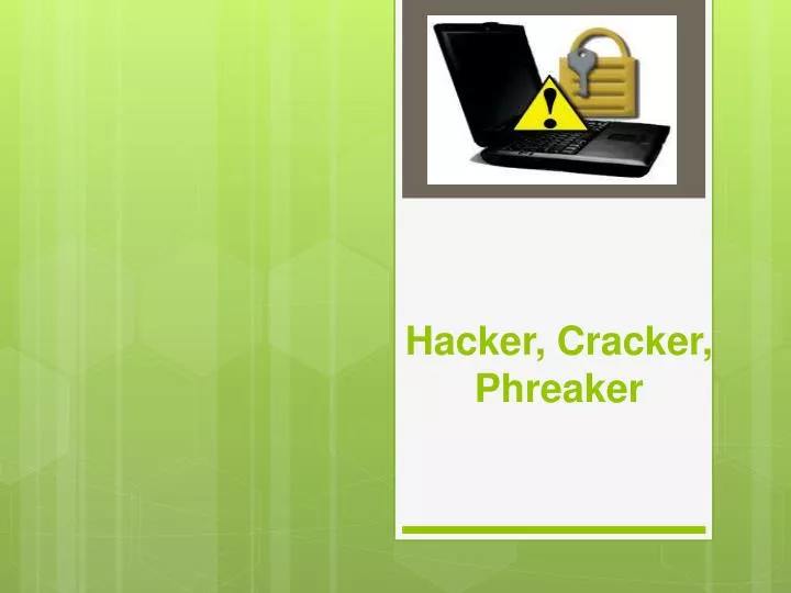 hacker cracker phreaker n.
