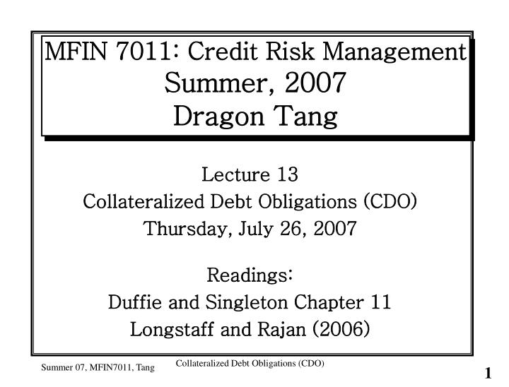 mfin 7011 credit risk management summer 2007 dragon tang n.
