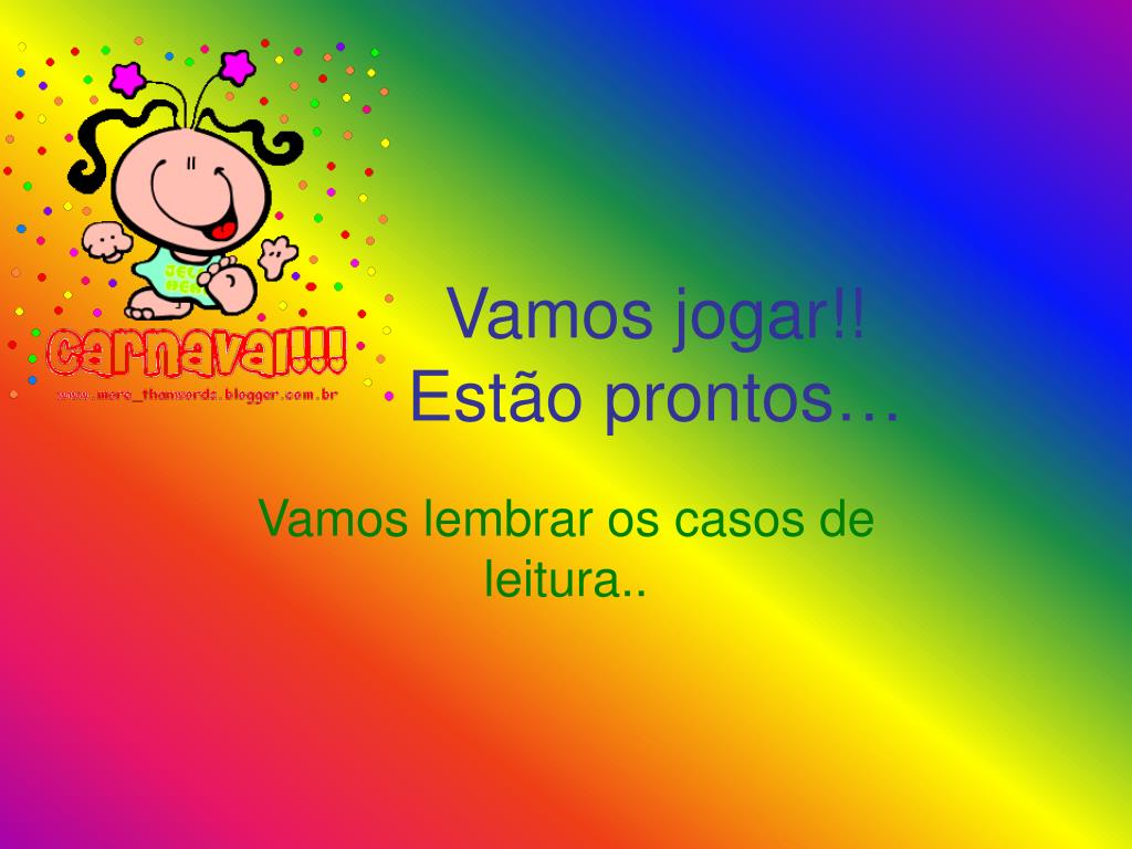 PPT - Vamos jogar!! Estão prontos… PowerPoint Presentation, free download -  ID:1085613