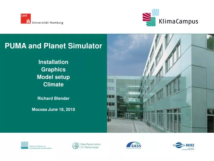 puma and planet simulator installation graphics model setup climate richard blender june 18 2010 n.