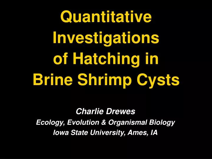 Ppt Quantitative Investigations Of Hatching In Brine Shrimp
