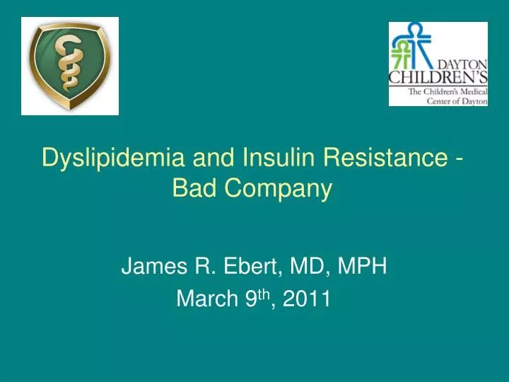 dyslipidemia and insulin resistance bad company n.