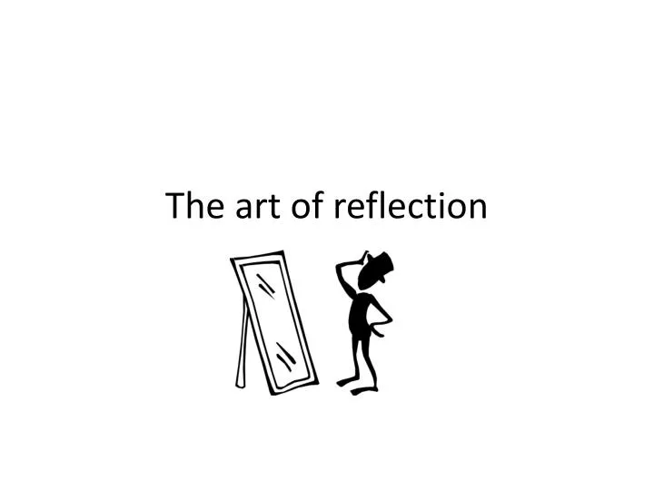 the art of reflection n.
