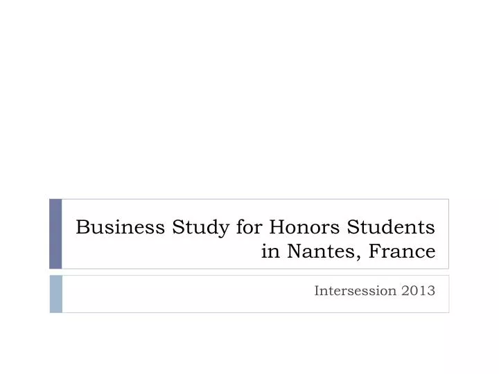 business study for honors students in nantes france n.