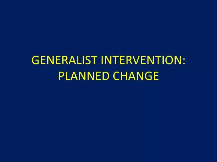 generalist intervention Organized around the authors' coherent and cohesive generalist intervention model, this introductory guide to generalist social work practice gives you the knowledge and skills needed to work with individuals and families, as well as the foundation knowledge from a generalist perspective to work. generalist intervention Organized around the authors' coherent and cohesive generalist intervention model, this introductory guide to generalist social work practice gives you the knowledge and skills needed to work with individuals and families, as well as the foundation knowledge from a generalist perspective to work.