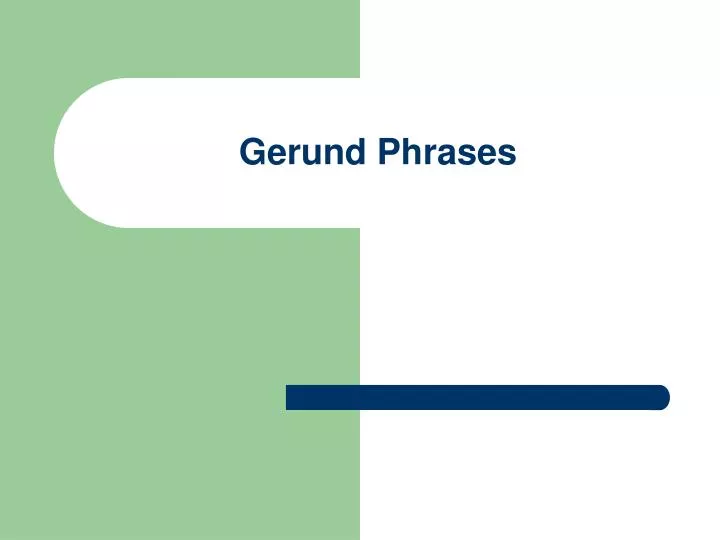 gerund phrases n.