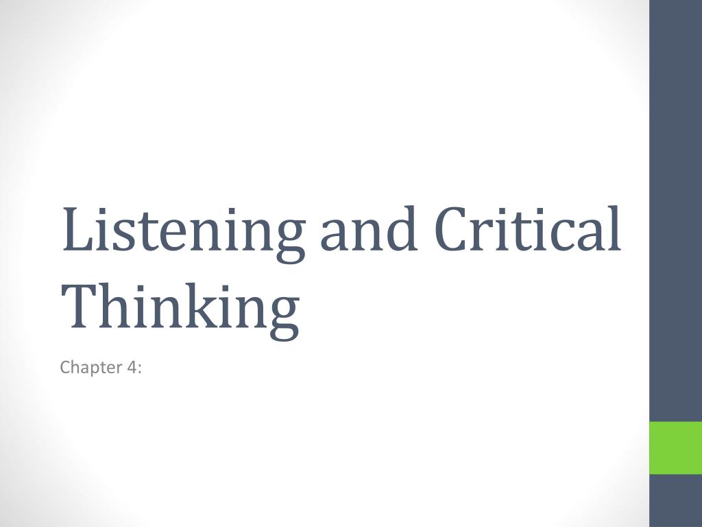 listening and critical thinking are so closely allied