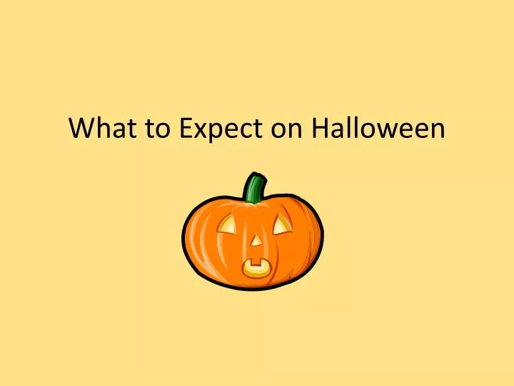 what to expect on halloween n.