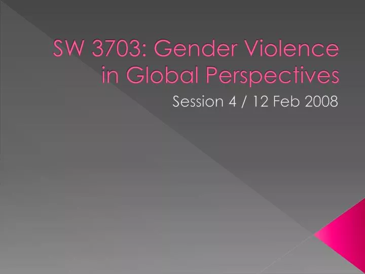 sw 3703 gender violence in global perspectives n.