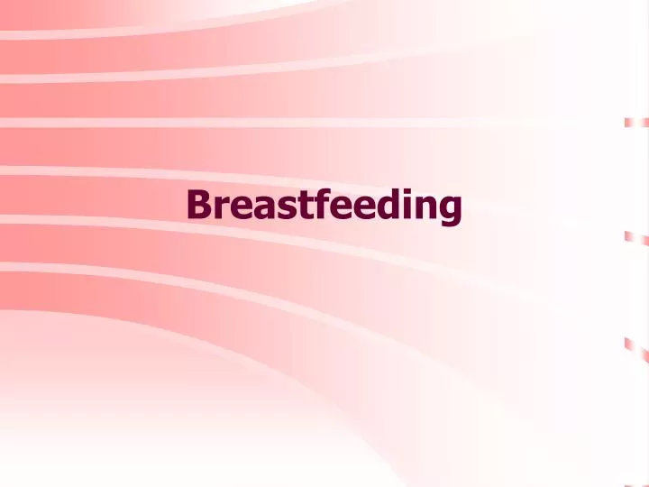 PPT Breastfeeding PowerPoint Presentation Free Download ID 1094576
