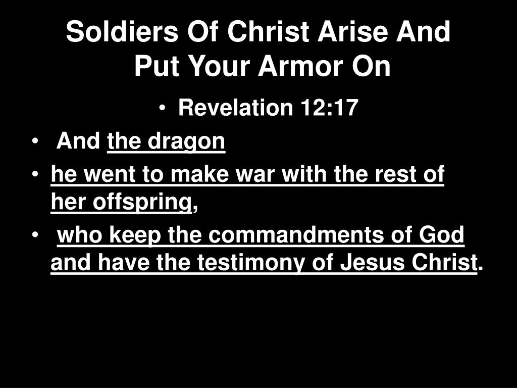 PPT - Soldiers Of Christ Arise And Put Your Armor On PowerPoint ...