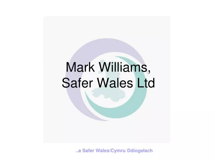 mark williams safer wales ltd n.