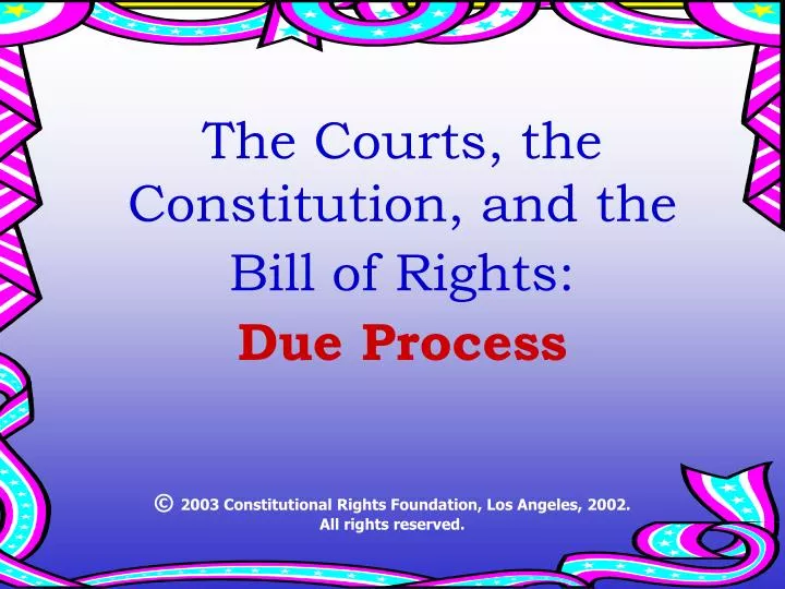 constitutional right to due process constitutional right to due process