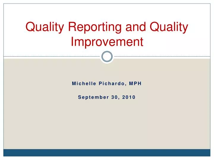 quality reporting and quality improvement n.