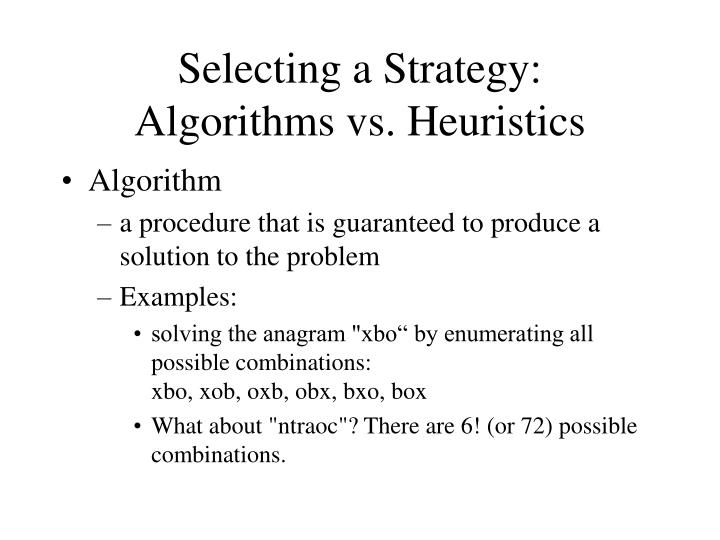 explain algorithms and heuristics as strategies of problem solving