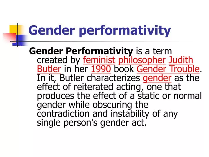 gender performance vs performativity gender performativity definition