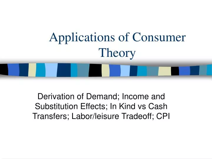 ppt-applications-of-consumer-theory-powerpoint-presentation-free-download-id-1099240