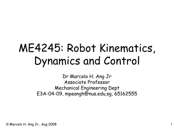 PPT - ME4245: Robot Kinematics, Dynamics and Control PowerPoint  Presentation - ID:1100085