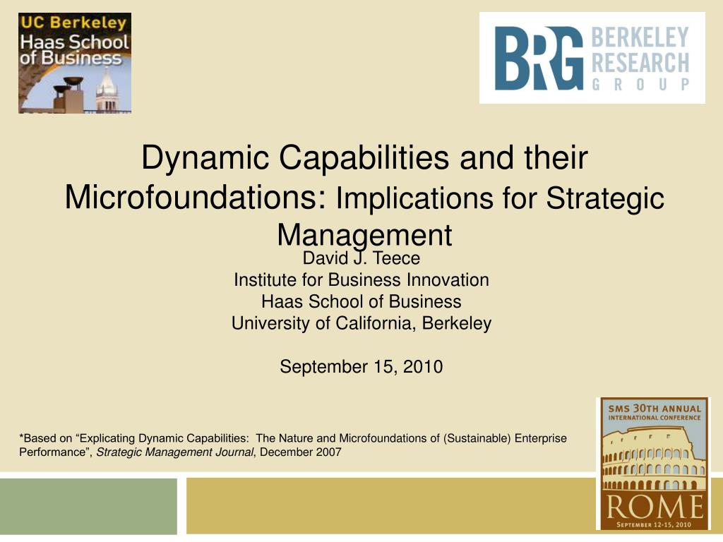 PPT - Dynamic Capabilities and their Microfoundations : Implications for  Strategic Management PowerPoint Presentation - ID:1101320