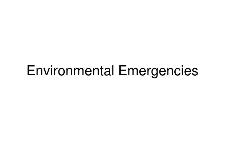 environmental emergencies n.