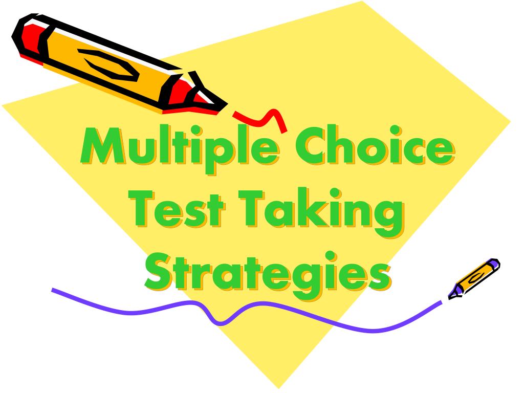 PPT Multiple Choice Test Taking Strategies PowerPoint Presentation Free Download ID 1102120