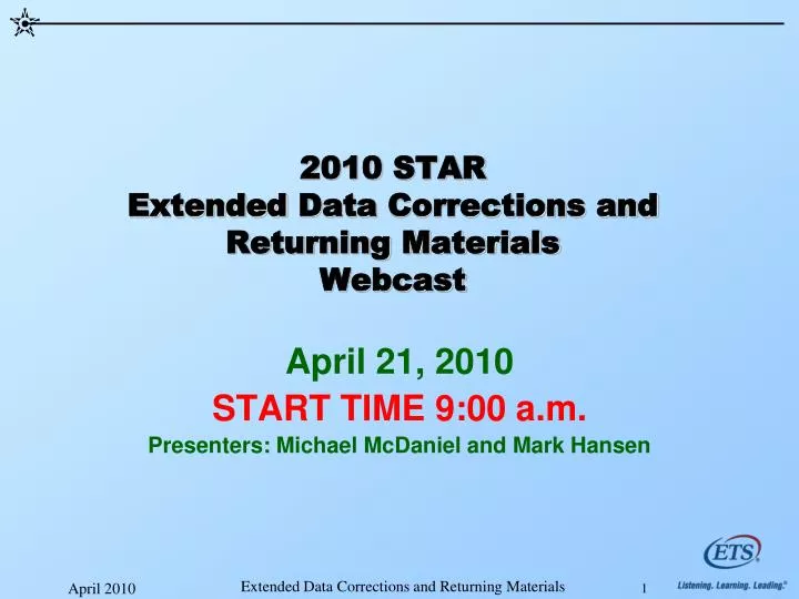 2010 star extended data corrections and returning materials webcast n.
