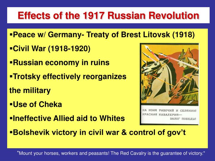 major changes brought by the russian revolution 1917 in russia Russian revolution – november 1917 following the march revolution, in november 1917 russia got the world’s first communist government lead by lenin, communists took over the vital city of st petrograd and removed the provisional government from power lenin had already proved himself to the workers of the city with his slogans. major changes brought by the russian revolution 1917 in russia Russian revolution – november 1917 following the march revolution, in november 1917 russia got the world’s first communist government lead by lenin, communists took over the vital city of st petrograd and removed the provisional government from power lenin had already proved himself to the workers of the city with his slogans.