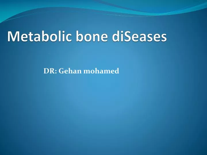 PPT Metabolic Bone DiSeases PowerPoint Presentation Free Download 