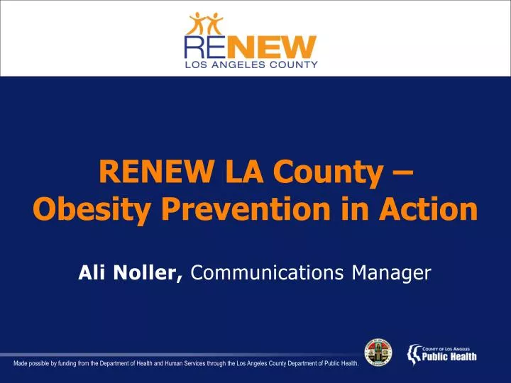 renew la county obesity prevention in action ali noller communications manager n.