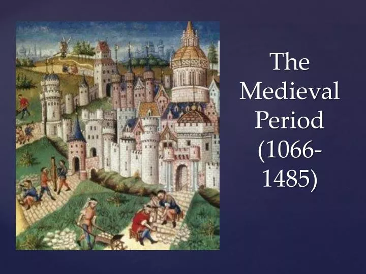 PPT The Medieval Period ( 10661485 ) PowerPoint Presentation, free