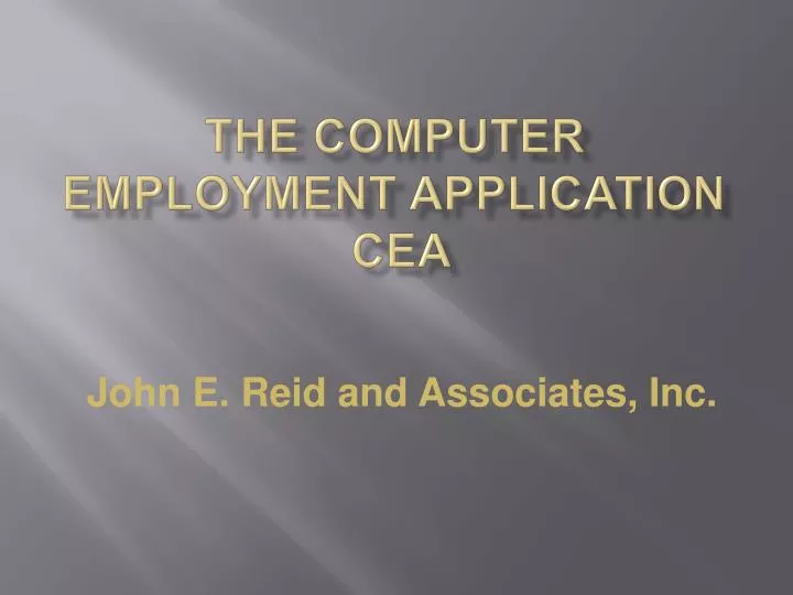 PPT - The Computer Employment Application CEA PowerPoint Presentation ...