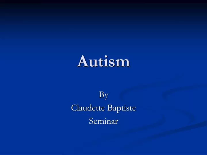 PPT - Autism PowerPoint Presentation, free download - ID:1110736