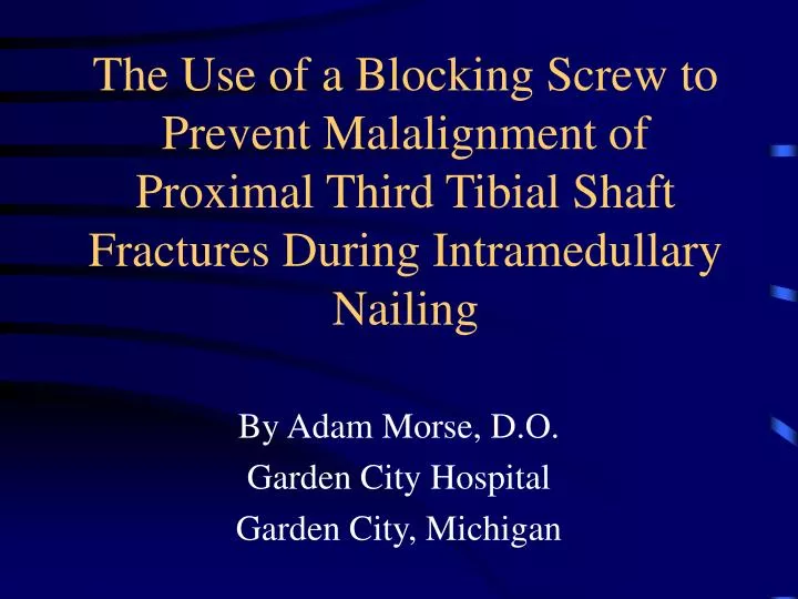 Ppt The Use Of A Blocking Screw To Prevent Malalignment Of