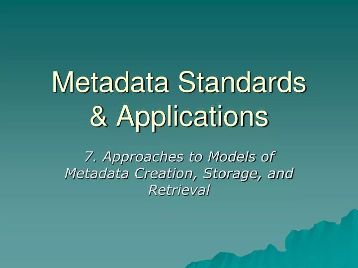 PPT - Metadata Standards & Applications PowerPoint Presentation, free ...