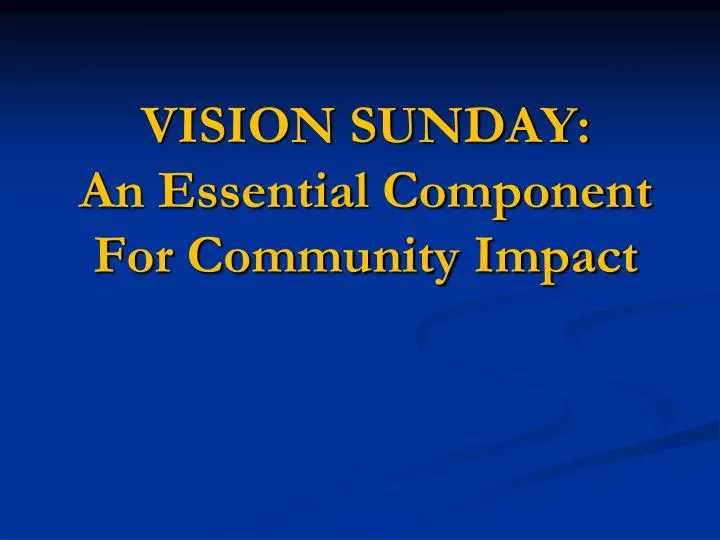 vision sunday an essential component for community impact n.