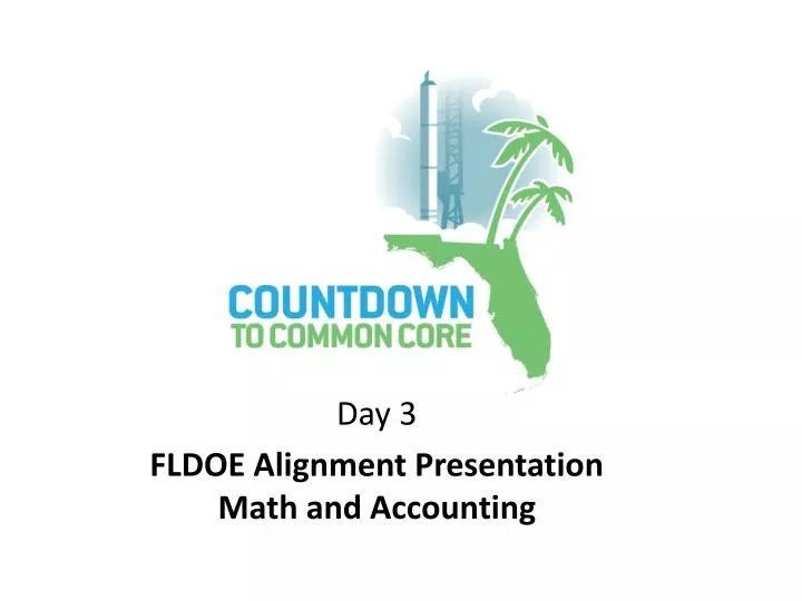 PPT Day 3 FLDOE Alignment Presentation Math and Accounting PowerPoint