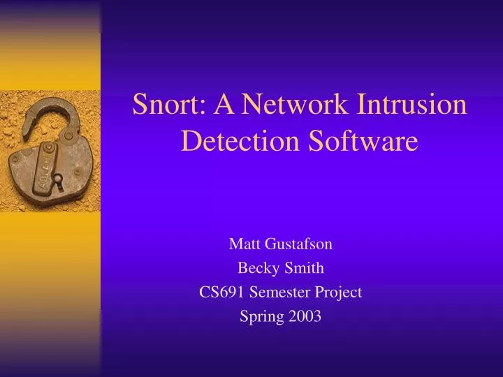 PPT - Snort: A Network Intrusion Detection Software PowerPoint ...