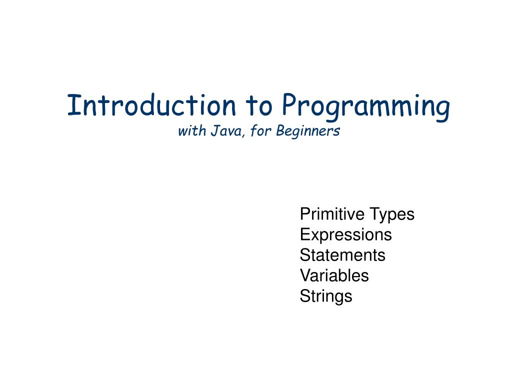 PPT - Introduction To Programming With Java, For Beginners PowerPoint ...