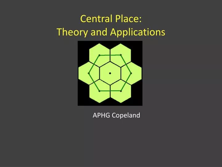 PPT Central Place Theory And Applications PowerPoint Presentation