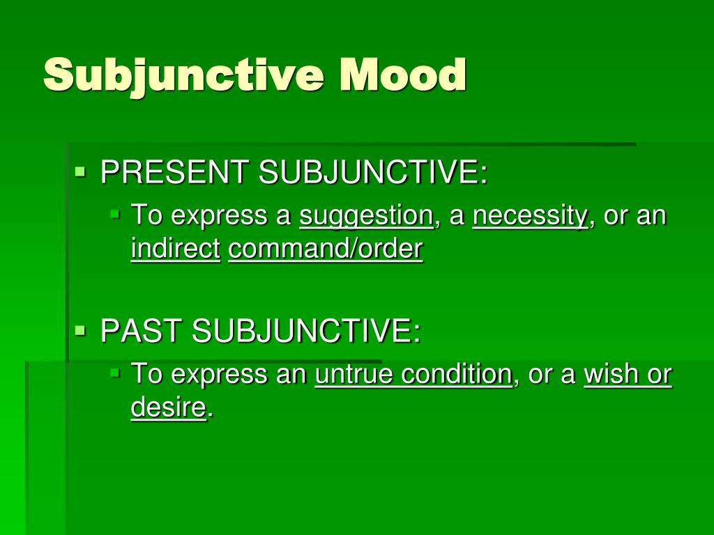ppt-mood-indicative-imperative-subjunctive-powerpoint-presentation-id-1115811