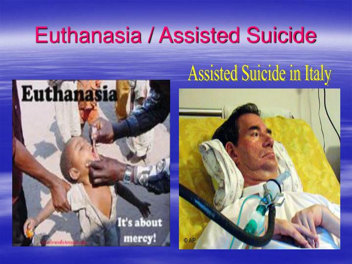 the controversial opinion on assisted suicides and euthanasia Euthanasia is the act of deliberately ending a person's life to relieve suffering assisted suicide is deliberately assisting or encouraging a person to kill themselves. the controversial opinion on assisted suicides and euthanasia Euthanasia is the act of deliberately ending a person's life to relieve suffering assisted suicide is deliberately assisting or encouraging a person to kill themselves.