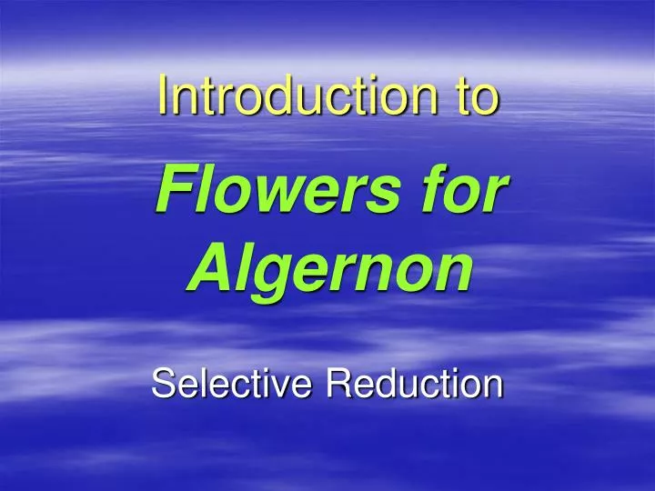 Introduction Of Flowers For Algernon