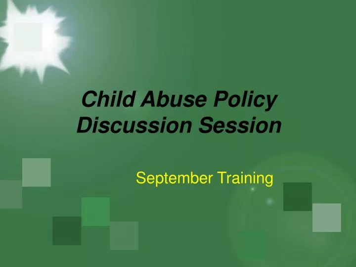 child abuse policy discussion session n.