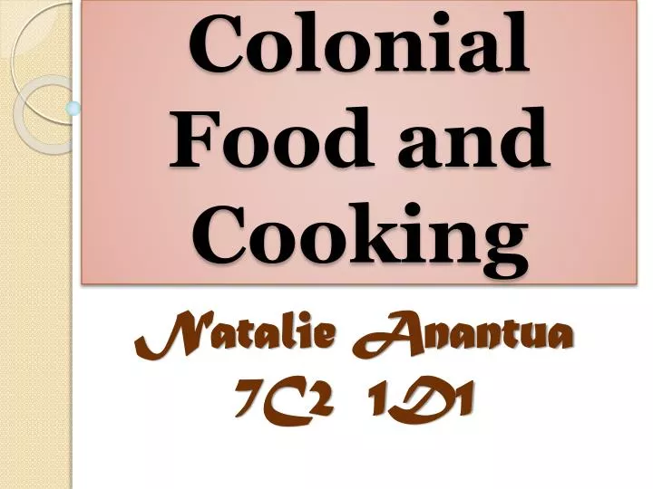 colonial food and cooking n.
