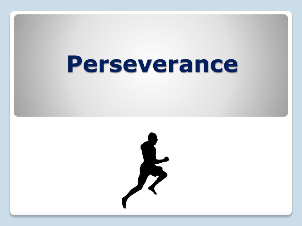PPT - Perseverance PowerPoint Presentation, free download - ID:1117733