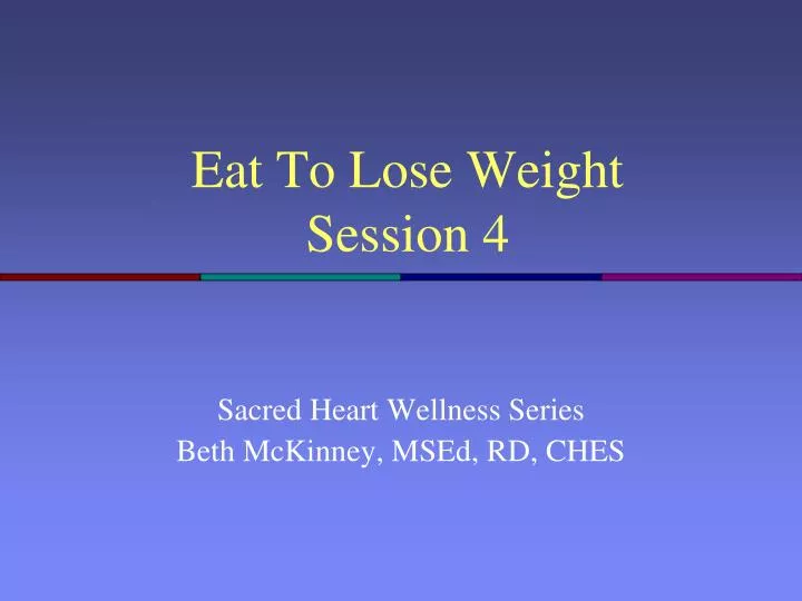 eat to lose weight session 4 n.