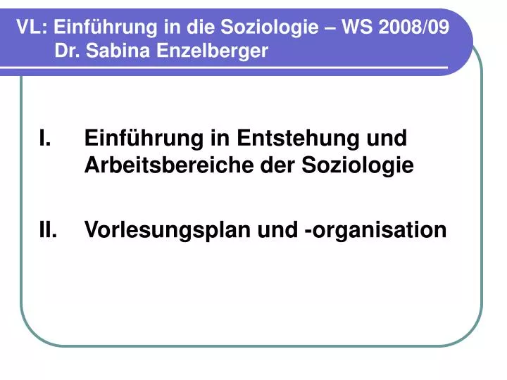 vl einf hrung in die soziologie ws 2008 09 dr sabina enzelberger n.