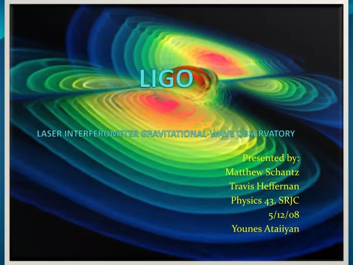 PPT - LIGO LASER INTERFEROMETER GRAVITATIONAL-WAVE OBSERVATORY ...