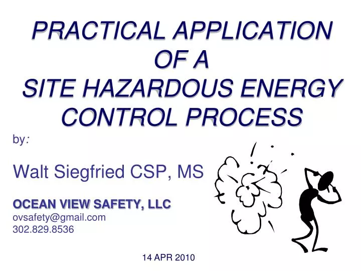 PPT - PRACTICAL APPLICATION OF A SITE HAZARDOUS ENERGY CONTROL PROCESS ...