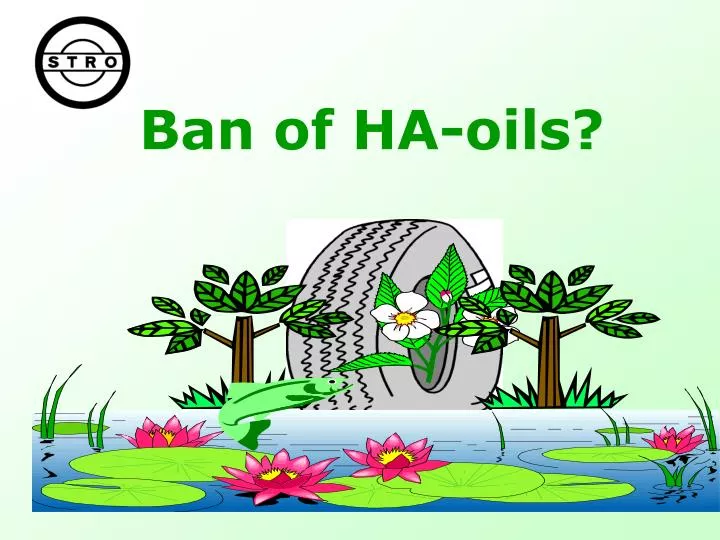 ban of ha oils n.